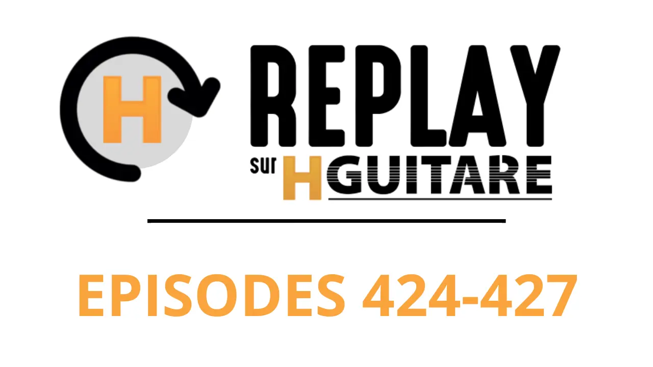 Replay : Épisodes 424 - 427 (juin)