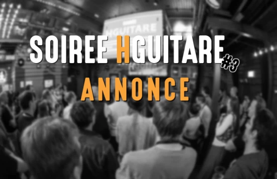 Annonce, soirée HGuitare #3...