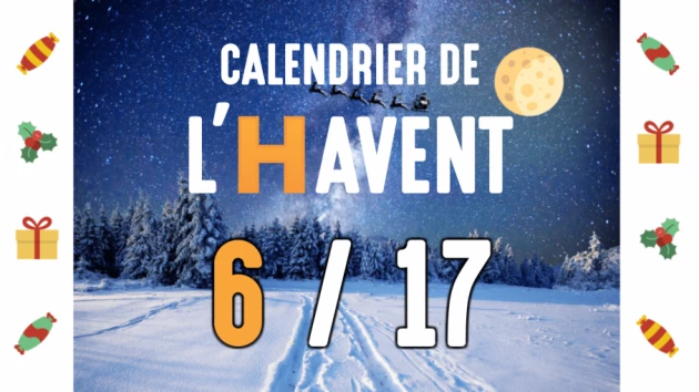 Calendrier de l'Havent : 6/17