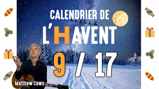 Calendrier de l'Havent : 9/17