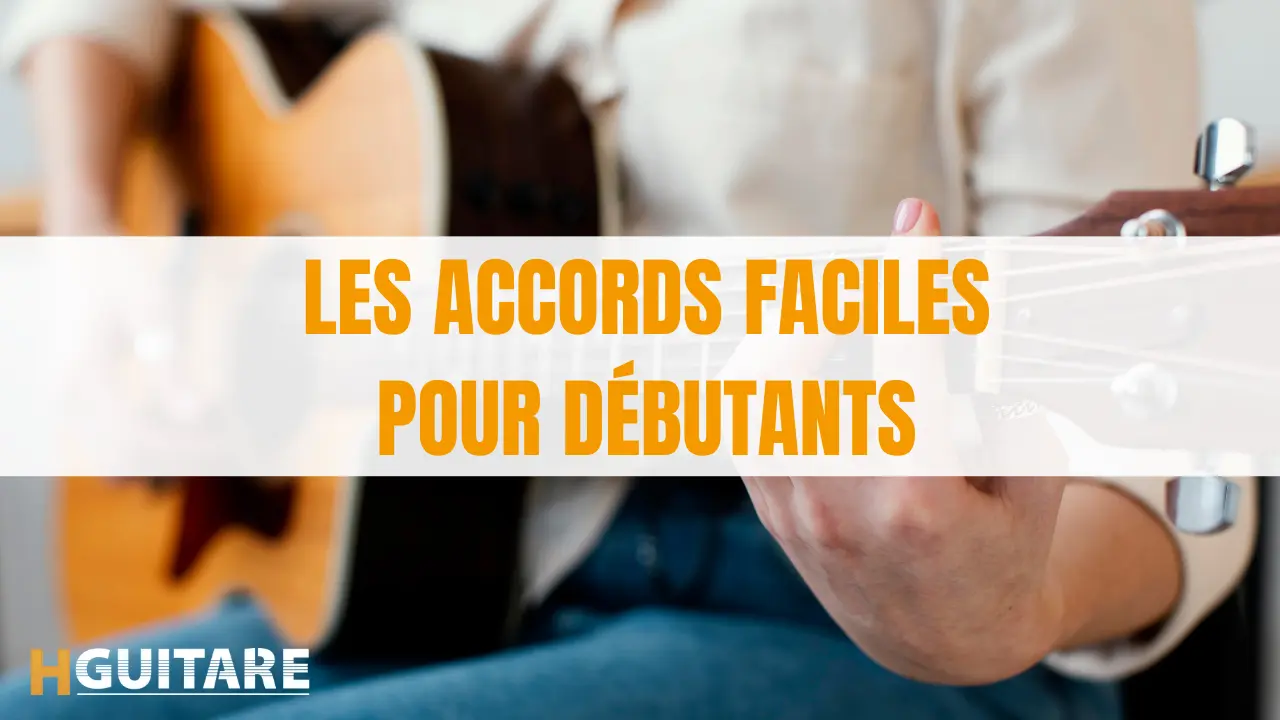 Les accords faciles pour débutants à la guitare