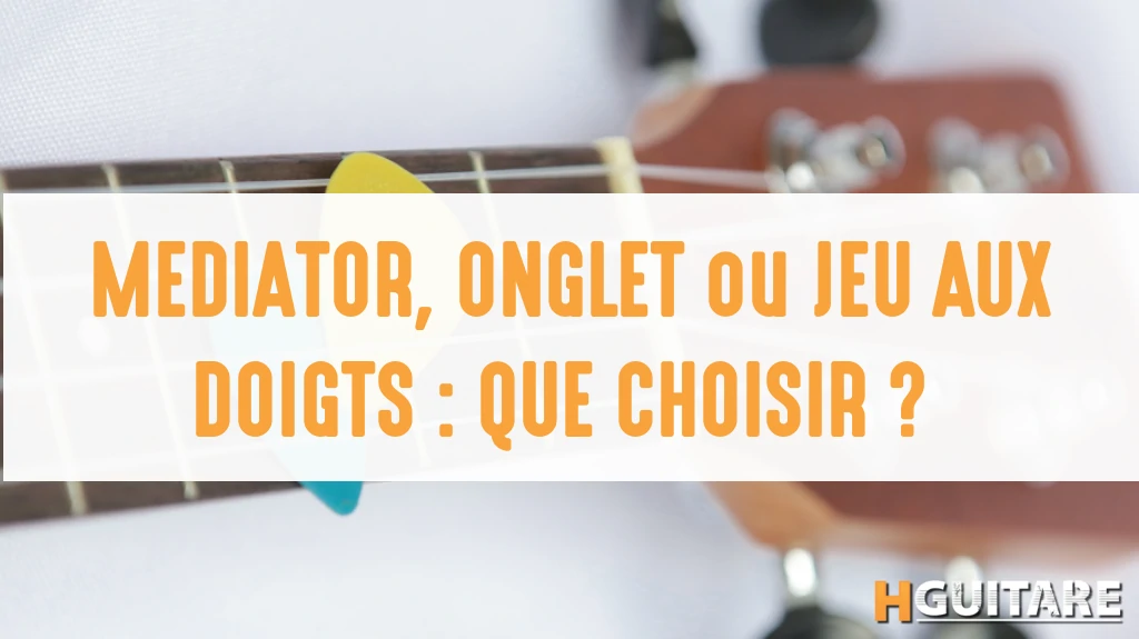 Jouer de la guitare aux doigts ou au médiator ? - Musique, instruments,  chansons, BLOG ZIK !